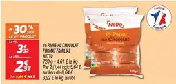 Netto Netto - 16 pains au chocolat format familial offre