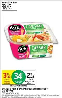 Intermarché Mix - salade de penne caesar, poulet roti et ceuf offre