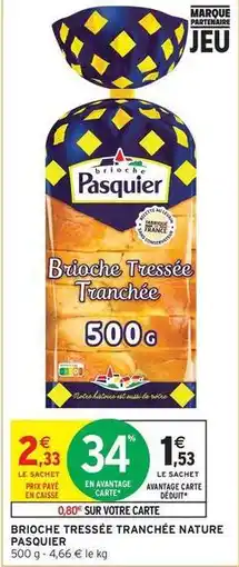 Intermarché Pasquier - brioche tressée tranchée nature offre
