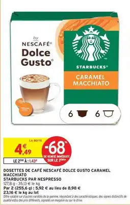 Intermarché Starbucks - dosettes de cafe nescafé dolce gusto caramel macchiato offre