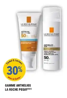 E.Leclerc Parapharmacie Gamme anthelios la roche posay offre