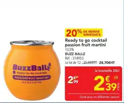 METRO Ready to go cocktail passion fruit martini buzz ballz offre