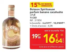 METRO Boisson spiritueuse parfum banane cacahuète ti ced offre