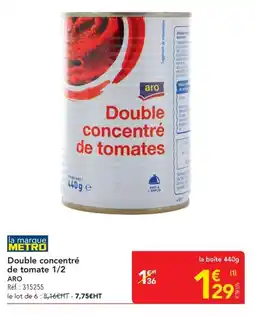 METRO Double concentré de tomate 1/2 aro offre