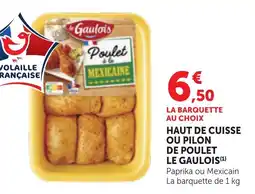 Maximarché Haut de cuisse ou pilon de poulet le gaulois offre