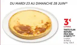 Maximarché Tarte flan nature prix mini 6 parts offre