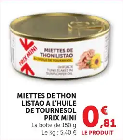 Maximarché Miettes de thon listao a l'huile de tournesol prix mini offre