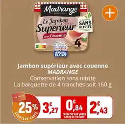 Coccimarket Jambon supérieur avec couenne madrange offre