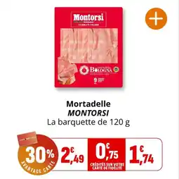 Coccinelle Supermarché Mortadelle montorsi offre