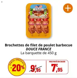 Coccinelle Supermarché Brochettes de filet de poulet barbecue douce france offre