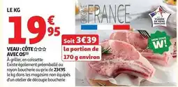 Auchan Supermarché Veau: côte avec os offre