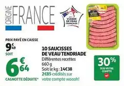 Auchan Supermarché Tendriade - 10 saucisses de veau offre