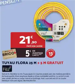 Bricomarché FITT Tuyau flora 25 m + 5 m gratuit offre