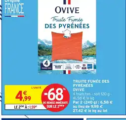 Intermarché Hyper OVIVE Truite fumée des pyrénées offre