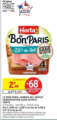 Intermarché Hyper HERTA Le bon paris jambon sel réduit conservation sans nitrite offre