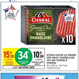 Intermarché Hyper CHARAL Steak haché le grand cru race charolaise 12% mg surgelé offre