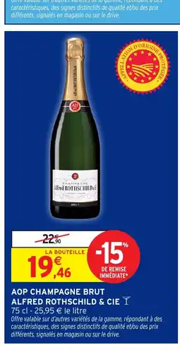 Intermarché Hyper ALFRED ROTHSCHILD & CIE Aop champagne brut offre