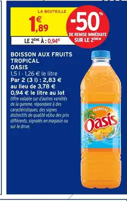 Intermarché Hyper OASIS Boisson aux fruits tropical offre