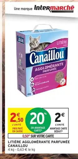 Intermarché Hyper CANAILLOU Litière agglomérante parfumée offre