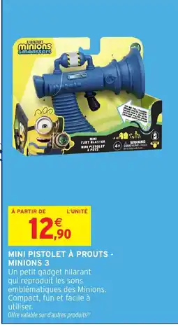 Intermarché Hyper Mini pistolet à prouts - minions 3 offre