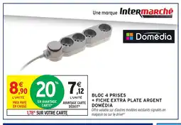 Intermarché Hyper DOMÉDIA Bloc 4 prises + fiche extra plate argent offre
