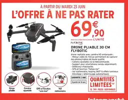 Intermarché Hyper Drone pliable flybotic offre