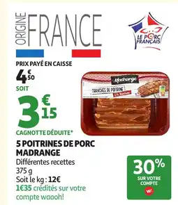 Auchan MADRANGE 5 poitrines de porc offre