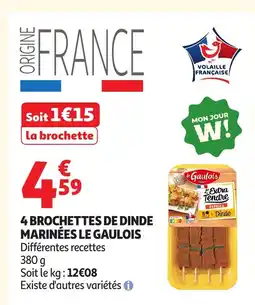 Auchan LE GAULOIS 4 brochettes de dinde marinées offre