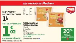 Auchan AUCHAN Cheesy fondu au cheddar offre