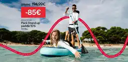 Decathlon Decathlon - pack stand-up padelle offre