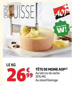 Auchan Tête de moine aop offre