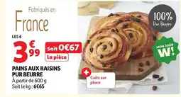 Auchan Pains aux raisins pur beurre offre