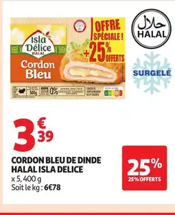 Auchan ISLA DELICE Cordon bleu de dinde halal offre