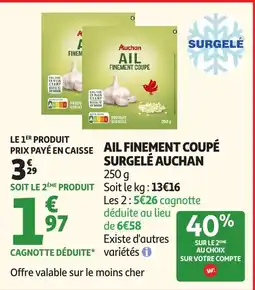Auchan AUCHAN Ail finement coupé surgelé offre