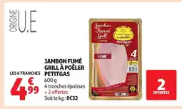 Auchan PETITGAS Jambon fumé grill à poêler offre