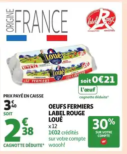 Auchan LOUÉ Oeufs fermiers label rouge offre