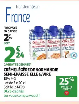 Auchan ELLE & VIRE Crème légère de normandie semi-épaisse offre