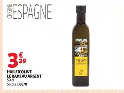 Auchan LE RAMEAU ARGENT Huile d'olive offre