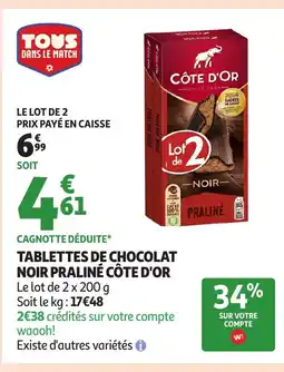 Auchan CÔTE D'OR Tablettes de chocolat noir praliné offre