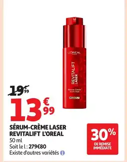 Auchan L'OREAL Sérum-crème laser revitalift offre