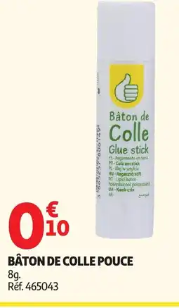 Auchan Bâton de colle pouce offre