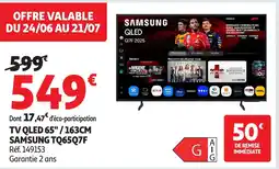 Auchan SAMSUNG Tv qled 65"/163cm tq65q7f offre