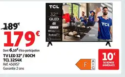 Auchan TCL Tv led 32"/80cm 32s4k offre