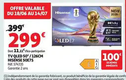 Auchan HISENSE Tv qled 50"/126cm 50e7s offre