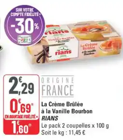 G20 Rians La Crème Brûlée à la Vanille Bourbon offre