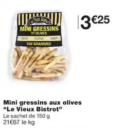 Monoprix Le Vieux Bistrot Mini gressins aux olives offre