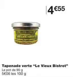 Monoprix Le Vieux Bistrot Tapenade verte offre