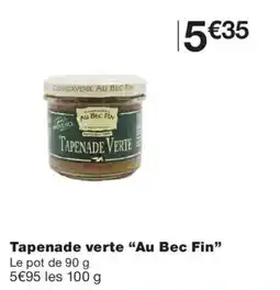 Monoprix Au Bec Fin Tapenade verte offre