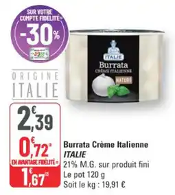 G20 Italie Burrata Crème Italienne offre