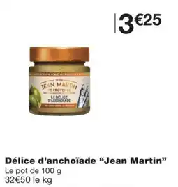 Monoprix Jean Martin Délice d'anchoïade offre